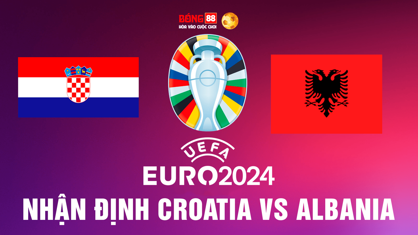 Nhận định trận đấu giữa Croatia vs Albania lúc 20h00 19/06 1 Croatia-vs-Albania