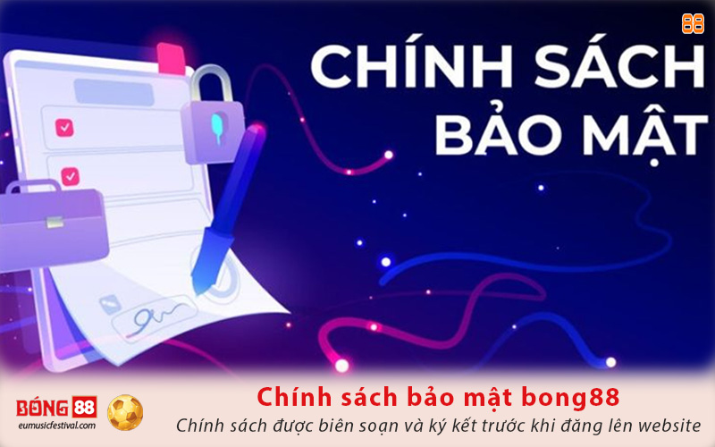 Chính sách bảo mật bong 88 chi tiết được phê duyệt và ký trước khi đưa lên website Chính sách bảo mật bong 88 chi tiết được phê duyệt và ký trước khi đưa lên website
