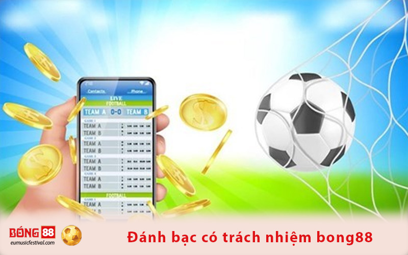 Đánh bạc có trách nhiệm bong88 là bộ quy định cần tham khảo trước khi chơi